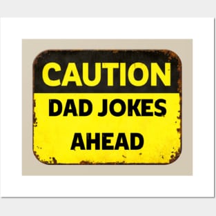 Caution Dad Jokes Ahead Posters and Art